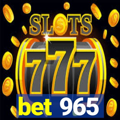 bet 965